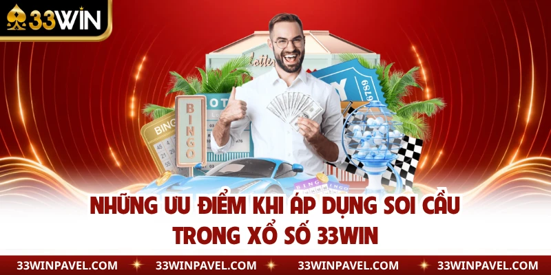 Những ưu điểm khi áp dụng soi cầu trong xổ số 33WIN